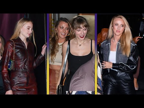 Taylor Swift’s Girls’ Night With Blake Lively, Sophie Turner and Brittany Mahomes