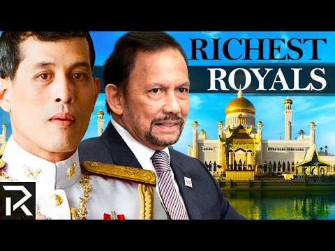 The Richest Royals In The World Ranked