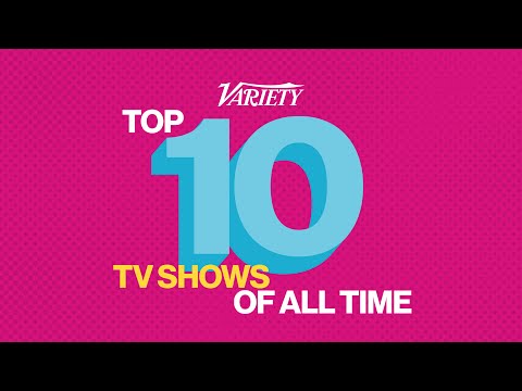 The Top 10 TV Shows of All Time | Variety