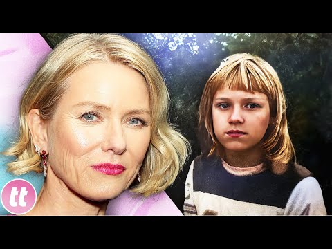 Naomi Watts Childhood Trauma Impacted Her Adult Life In More Than One Way