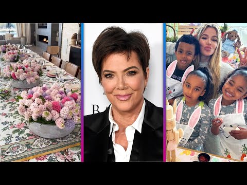 Inside Kris Jenner’s Over-the-Top Easter Celebration With Her Family