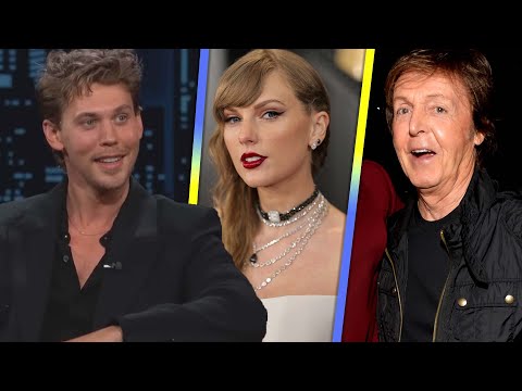 Austin Butler Recalls Taylor Swift DJing at Paul McCartney’s ‘INSANE’ House Party