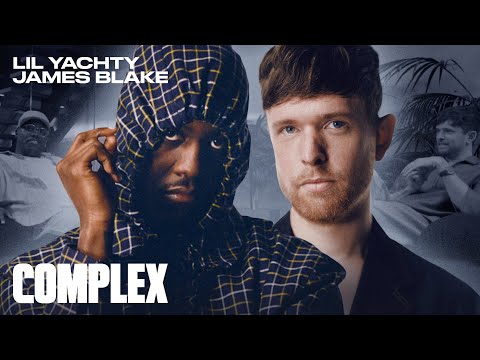 Lil Yachty & James Blake on Songs That Make Them Cry, Drake’s Habits & Fatherhood | Complex Cover