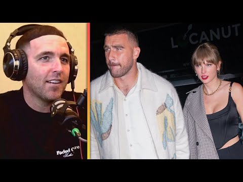 Travis Kelce’s Friend Shares What’s Changed Since Taylor Swift Romance